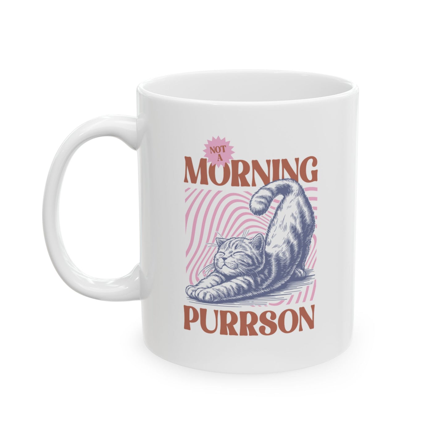 Morning Hater’s Coffee Mug – Not a Morning Purrson Cat Design